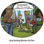 Comic: Stop Setting Money On Fire